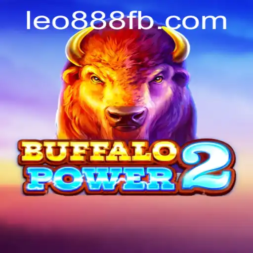Exploring the Excitement of BuffaloPower2 at LEO888 Casino