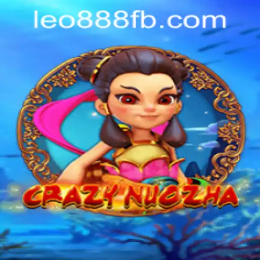 Exploring the World of CrazyNuoZha: A Thrilling Casino Experience at LEO888 Casino