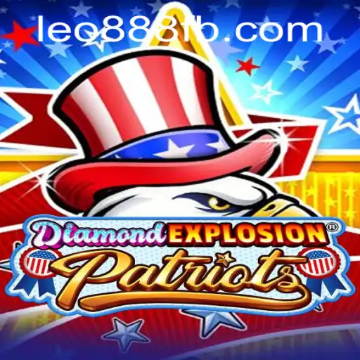 Experience Thrills with DiamondExplosionPatriots at LEO888 Casino