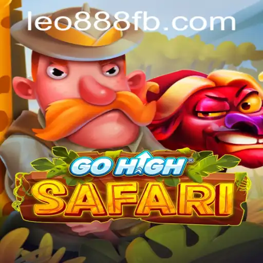 Explore GoHighSafari: A Thrilling Adventure in the World of LEO888 Casino