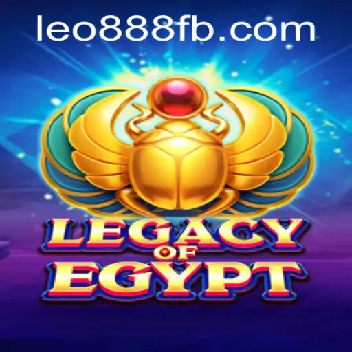LegacyOfEgypt: An Ancient Adventure at LEO888 Casino