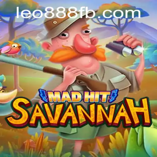 Exploring the Thrills of MadHitSavannah at LEO888 Casino