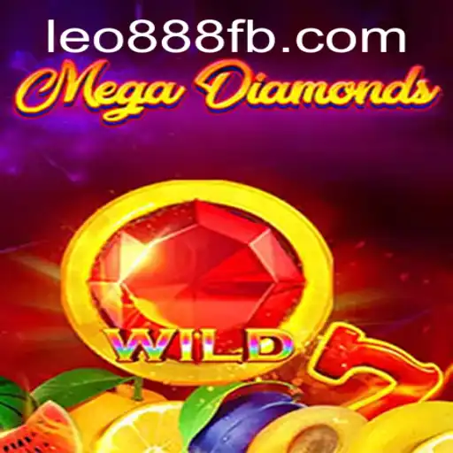MegaDiamond: Experience the Thrill at ​LEO888 Casino