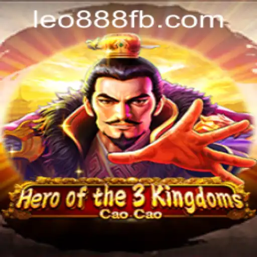 Unveiling Heroofthe3KingdomsCaoCao and Its Intricacies at LEO888 Casino