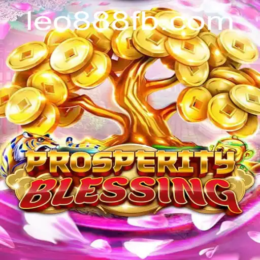 Unveiling the Thrills of ProsperityBlessing at LEO888 Casino