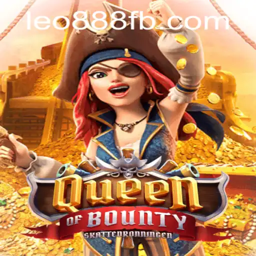 QueenofBounty: Explore the Thrills at LEO888 Casino