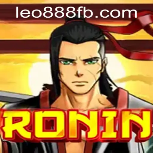 Exploring the Thrill of Ronin at LEO888 Casino