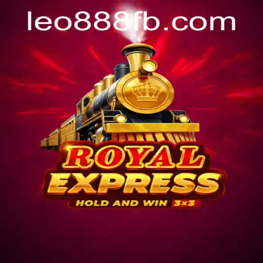 Experience the Thrill of Royalexpress at LEO888 Casino