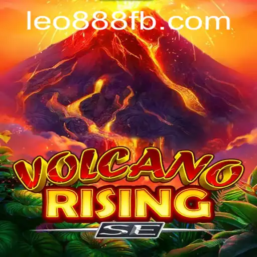 Experience the Thrill of VolcanoRisingSE at LEO888 Casino